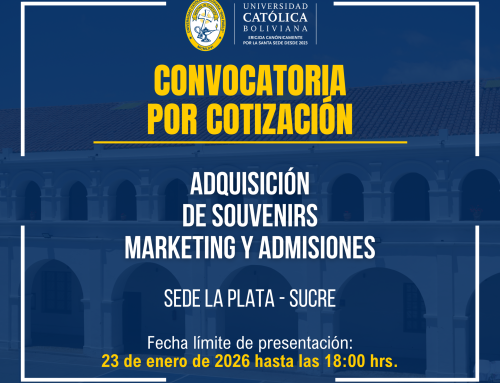 CONVOCATORIA POR COTIZACIÓN  “ADQUISICIÓN DE SOUVENIRS MARKETING Y ADMISIONES PARA SEDE ACADÉMICA LA PLATA UCB-SUCRE.