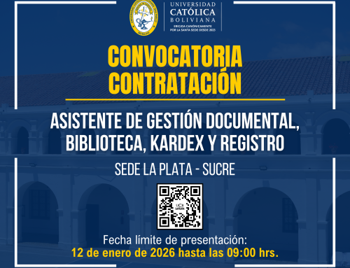 Contratación de un (a) Asistente de Gestión Documental, Biblioteca, Kardex y Registro de la Sede Académica La Plata UCB Sucre