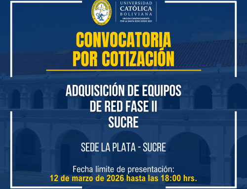 📌“Adquisición de equipos de red fase II Sucre para la sede académica La Plata – Sucre”.
