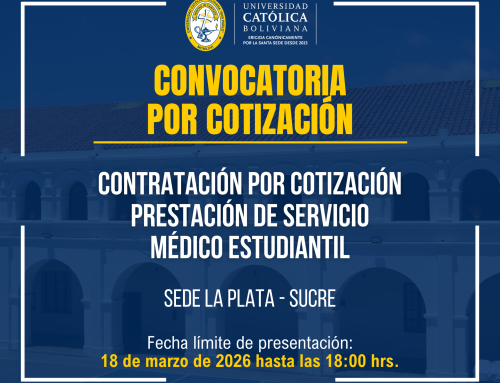 📌CONTRATACIÓN POR COTIZACIÓN PRESTACIÓN DE SERVICIO MÉDICO ESTUDIANTIL PARA LA SEDE ACADÉMICA LA PLATA UCB-SUCRE.