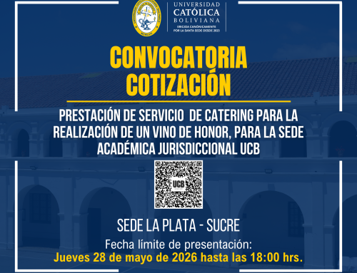 📌“CONTRATACIÓN DE SERVICIO DE CATERING PARA LA REALIZACIÓN DE UN VINO DE HONOR, PARA LA SEDE ACADÉMICA JURISDICCIONAL UCB LA PLATA – SUCRE.”
