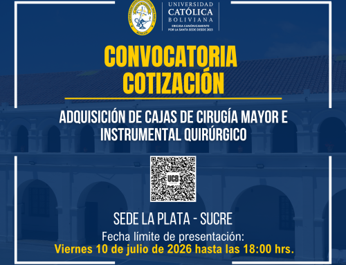 CONVOCATORIA POR COTIZACIÓN “ADQUISICIÓN DE CAJAS DE CIRUGÍA MAYOR E INSTRUMENTAL QUIRÚRGICO PARA LA CARRERA DE MEDICINA DE LA UNIVERSIDAD CATÓLICA BOLIVIANA “SAN PABLO” – SEDE LA PLATA”